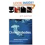 Divine Nobodies: Shedding Religion to Find God (and the unlikely people who help you)