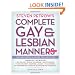 Steven Petrow's Complete Gay & Lesbian Manners: The Definitive Guide to LGBT Life