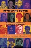 Developing Power: How Women Transformed International Development