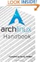 Arch Linux Handbook: A Simple, Lightweight Linux Handbook