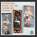 Authentic Music Of The American Indian