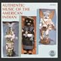 Authentic Music Of The American Indian