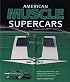 American Muscle Supercars: Ultimate Street Performance from Shelby, Baldwin-Motion, Mr. Norm and Other Legendary Tuners