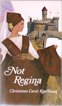 Not Regina: Christmas Carol Kauffman: 9780802400727: Amazon.com: Books