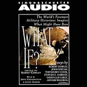 What If? Part 1: Reshaping the 20th Century | [Stephen E. Ambrose, John Keegan, more]
