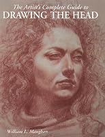 The Artist's Complete Guide to Drawing the Head