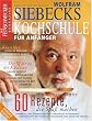 Siebecks Kochschule: 60 Rezepte, die Spa� machen (Feinschmecker Bookazines)
