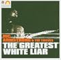 The Greatest White Liar
