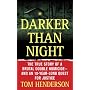 Darker Than Night: The True Story of a Brutal Double Homicide and an 18-Year Long Quest for Justice (St. Martin's True Crime Library)
