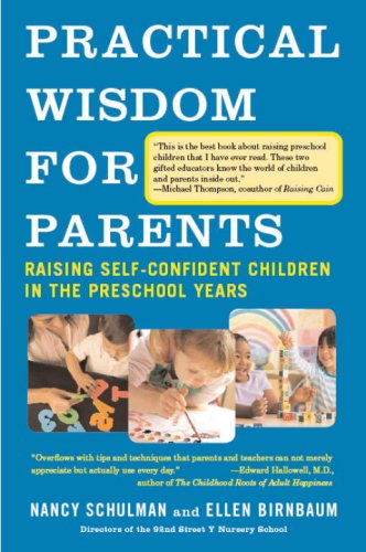 Practical Wisdom for Parents: Raising Self-Confident Children in the Preschool Years (Vintage)