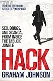 Hack : sex, drugs, and scandal from inside the tabloid jungle