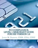 PCI Compliance: Level 1 Merchant Guide for DSS version 2.0