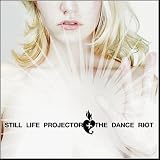Still Life Projector - The Dance Riot