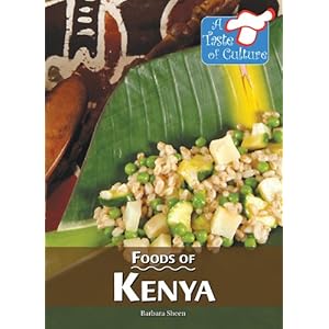 Foods of Kenya - Barbara Sheen