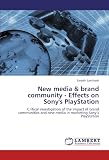New Media & Brand Community - Effects on Sony's PlayStation PlayStation