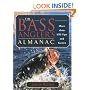 The Bass Angler's Almanac: More Than 650 Tips and Tactics