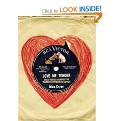 Love Me Tender: The Stories Behind the World's Best-Loved Songs