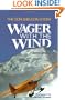 Wager with the Wind: The Don Sheldon Story