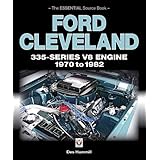 ford cleveland 335 series v8 engine 1970 to 1982 the essential source book