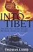 Into Tibet: The CIA's First Atomic Spy and His Secret Expedition to Lhasa