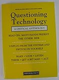 Questioning technology : a critical anthology