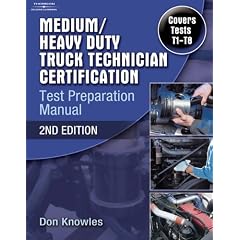 Medium/Heavy Duty Truck Technician Certification Test Preparation Manual: Covers Tests T1-t8