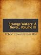 Strange Waters: A Novel, Volume III