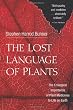 The Lost Language of Plants: The Ecological Importance of Plant Medicines to Life on Earth