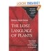 The Lost Language of Plants: The Ecological Importance of Plant Medicines for Life on Earth