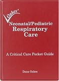  : Neonatal/Pediatric Respiratory Care: A Critical Care Pocket Guide