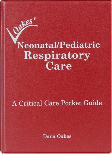 Neonatal Pediatric Respiratory Care: A Critical Care Pocket Guide