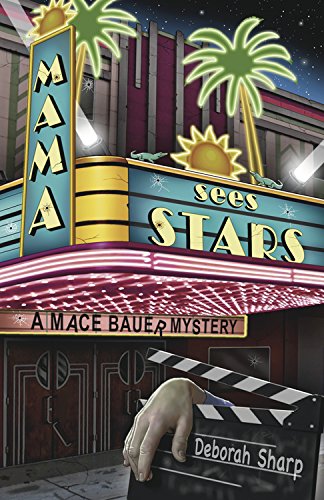 Mama Sees Stars (A Mace Bauer Mystery)