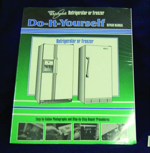 Whirlpool FRIGIDAIRE REFRIGERATOR & FREEZER REPAIR MANUAL - 677969 Whirlpool FRIGIDAIRE REFRIGERATOR & FREEZER REPAIR MANUAL - 677969