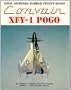 Naval Fighters Number Twenty-Seven Convair XFY-1 Pogo