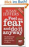 Feel The Fear And Do It Anyway: How t...