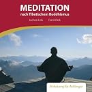 Meditation nach Tibetischem Buddhismus - Anleitung f�r Anf�nger