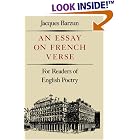 Click here to buy Essay on French Verse: For Readers of English Poetry by  Jacques Barzun.