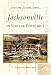 Jacksonville   (FL)  (Postcard History Series)
