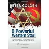 o powerful western star american jews russian jews and the final battle of the cold war