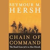Chain of Command: The Road from 9/11 to Abu Ghraib | [Seymour M. Hersh]