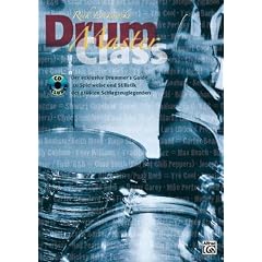 Drum Masterclass (Buch/CD): Der Drummer's Guide zu Spielweise und Stilistik der gr��ten Schlagzeuglegenden