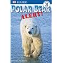 Polar Bear Alert! (DK Reader - Level 3)