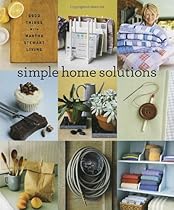 Simple Home Solutions: Good Things with Martha Stewart Living Simple Home Solutions: Good Things with Martha Stewart Living
