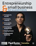 Entrepreneurship and Small Business: Start-up, Growth and Maturity