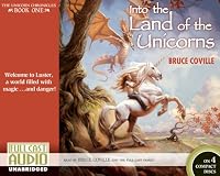 Into the Land of the Unicorns (The Unicorn Chronicles, Book 1)