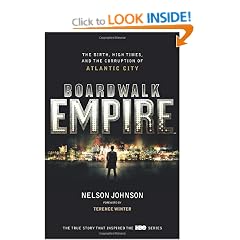 Boardwalk Empire: The Birth, High Times and the Corruption of Atlantic City