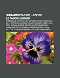 Guitarristas de Jazz de Estados Unidos: Ronnie Earl, Les Paul, Pat Metheny, Randy Napoleon, John Scofield, Alvino Rey, Ralph Towner, Eddie Lang