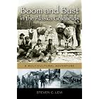 Click here to buy Boom and Bust in the Alaska Goldfields: A Multicultural Adventure by  Steven C. Levi.