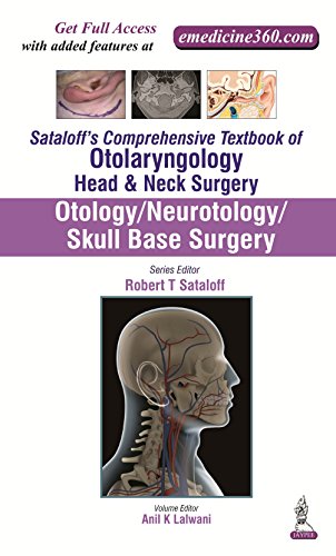 Otology/Neurotology/Skull Base Surgery (Sataloff's Comprehensive Textbook of Otolaryngology: Head & Neck Surgery)