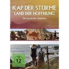 Kap der St�rme - Land der Hoffnung: Die Geschichte S�dafrikas